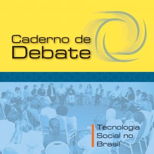 A Tecnologia Social no Brasil - Caderno de Debate