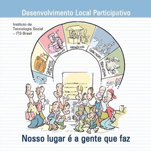 Desenvolvimento Local Participativo: Nosso lugar é a gente que faz