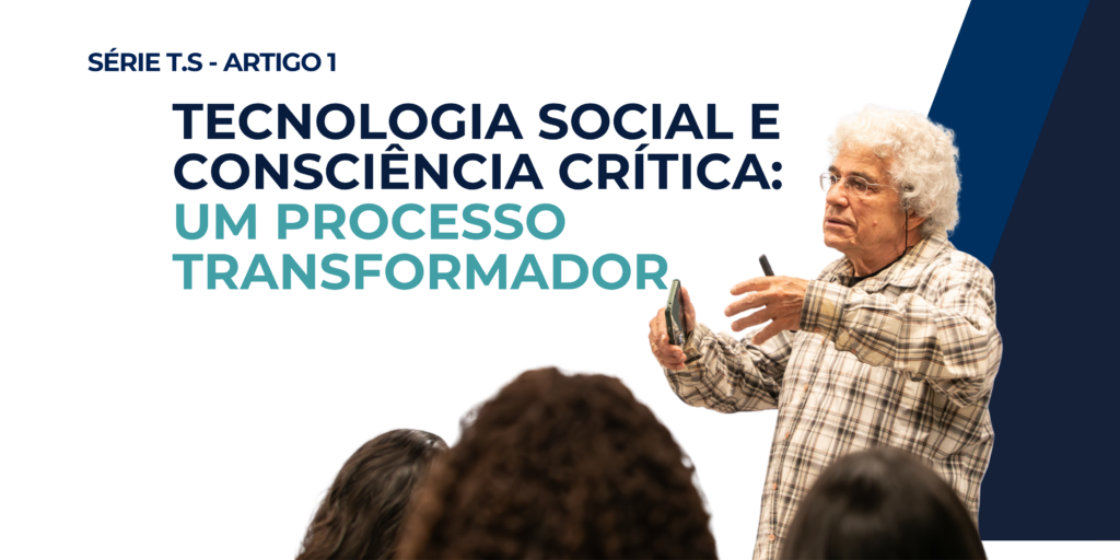 Tecnologia Social e Consciência Crítica: um processo transformador